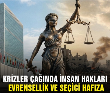 Krizler çağında insan hakları: Evrensellik ve seçici hafıza