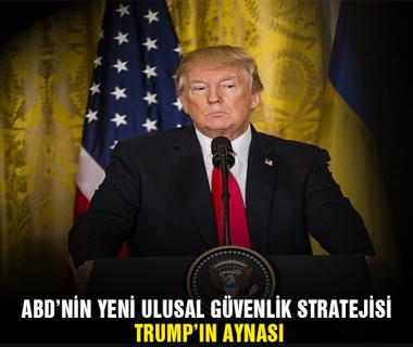 ABD'nin yeni Ulusal Güvenlik Stratejisi Belgesi: Trump'ın aynası