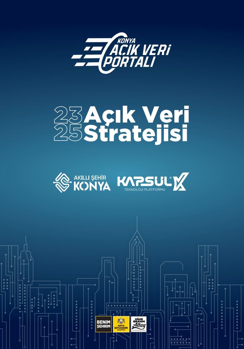 Konya Açık Veri Portalı, büyüyen ekosistemiyle veri odaklı yönetime katkı sağlıyor
