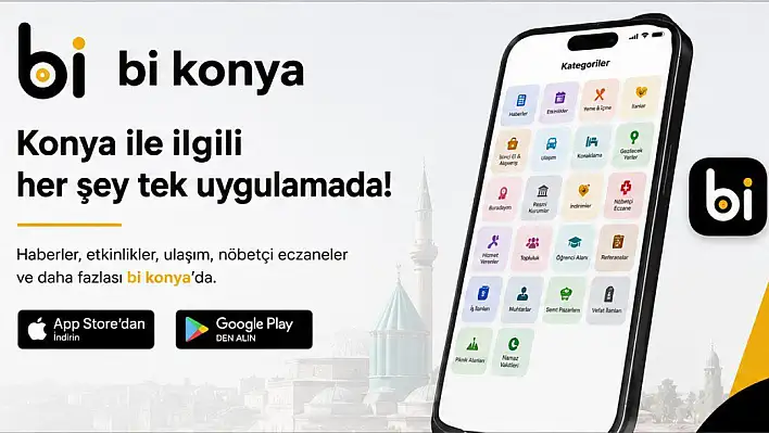 KONYA’DA SON DAKİKA GELİŞMELERİ TEK UYGULAMADA