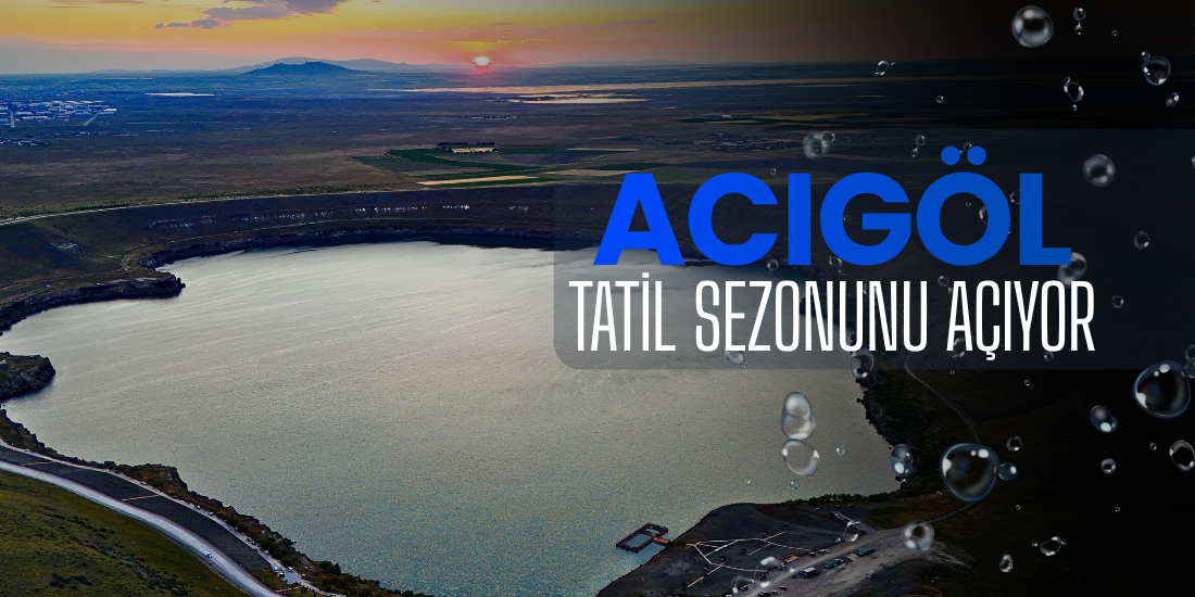 ACIGÖL TATİL SEZONUNU AÇIYOR