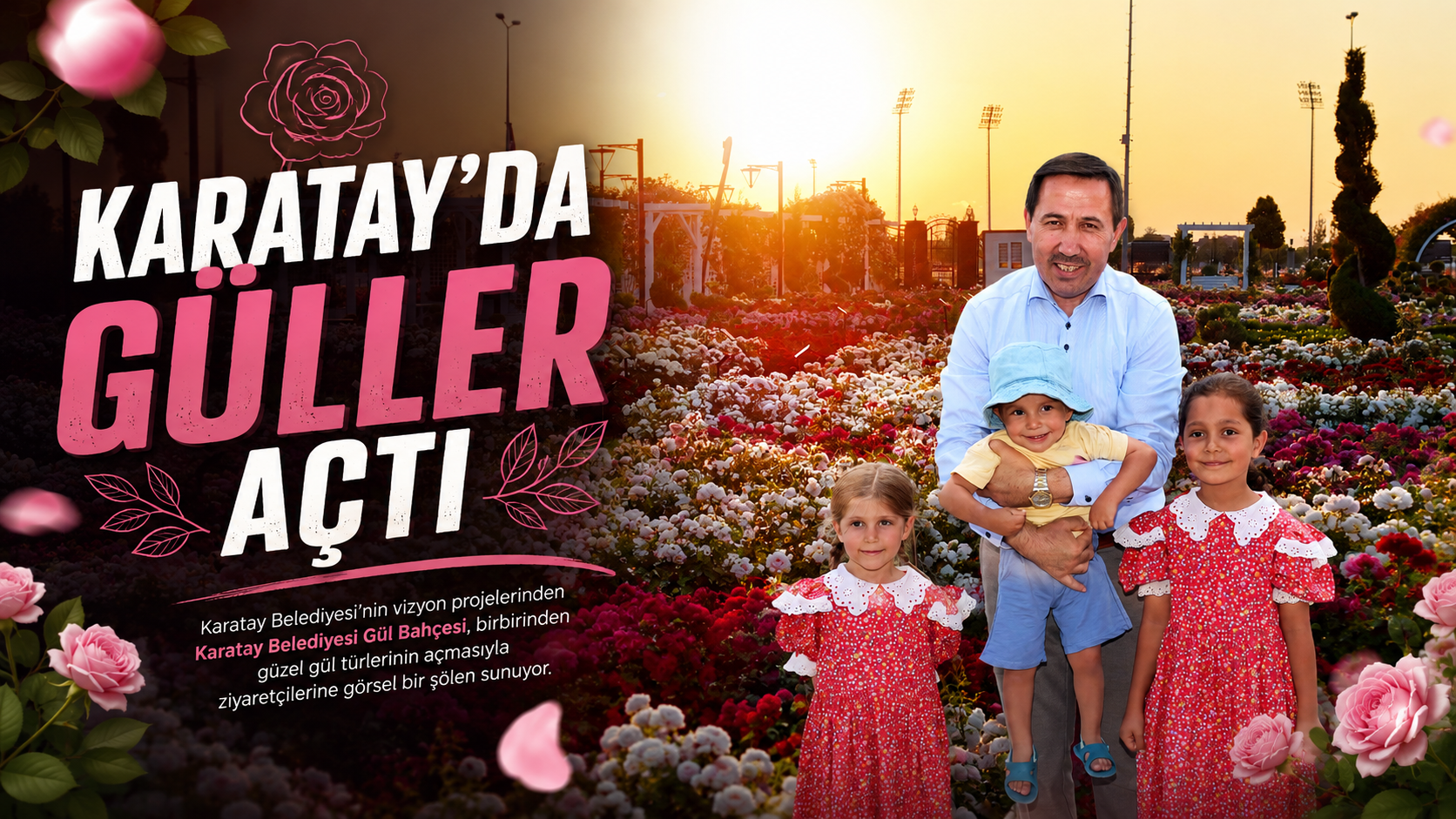 KARATAY’DA GÜLLER AÇTI