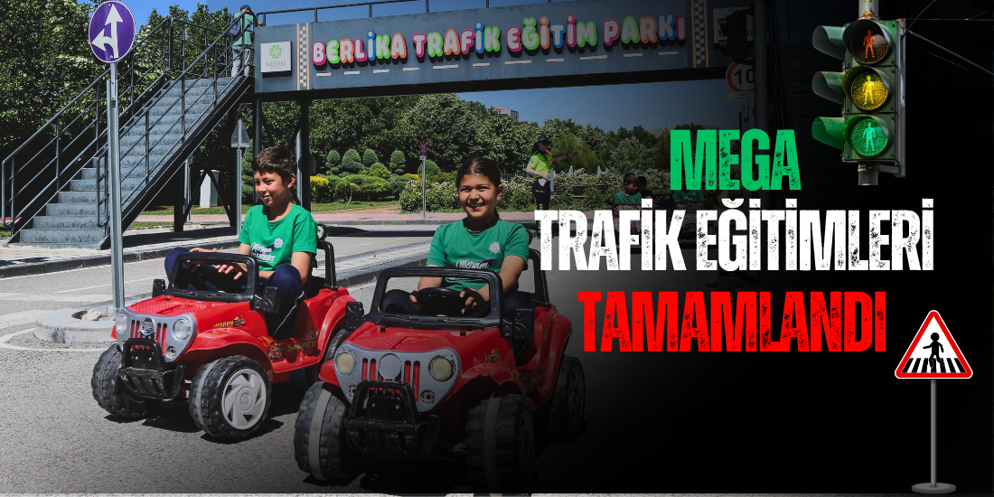 MEGA TRAFİK EĞİTİMLERİ GELECEĞİN SÜRÜCÜLERİNİ YETİŞTİRİYOR