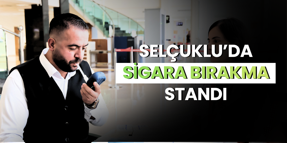 SELÇUKLU’DA SİGARA BIRAKMA STANDI  