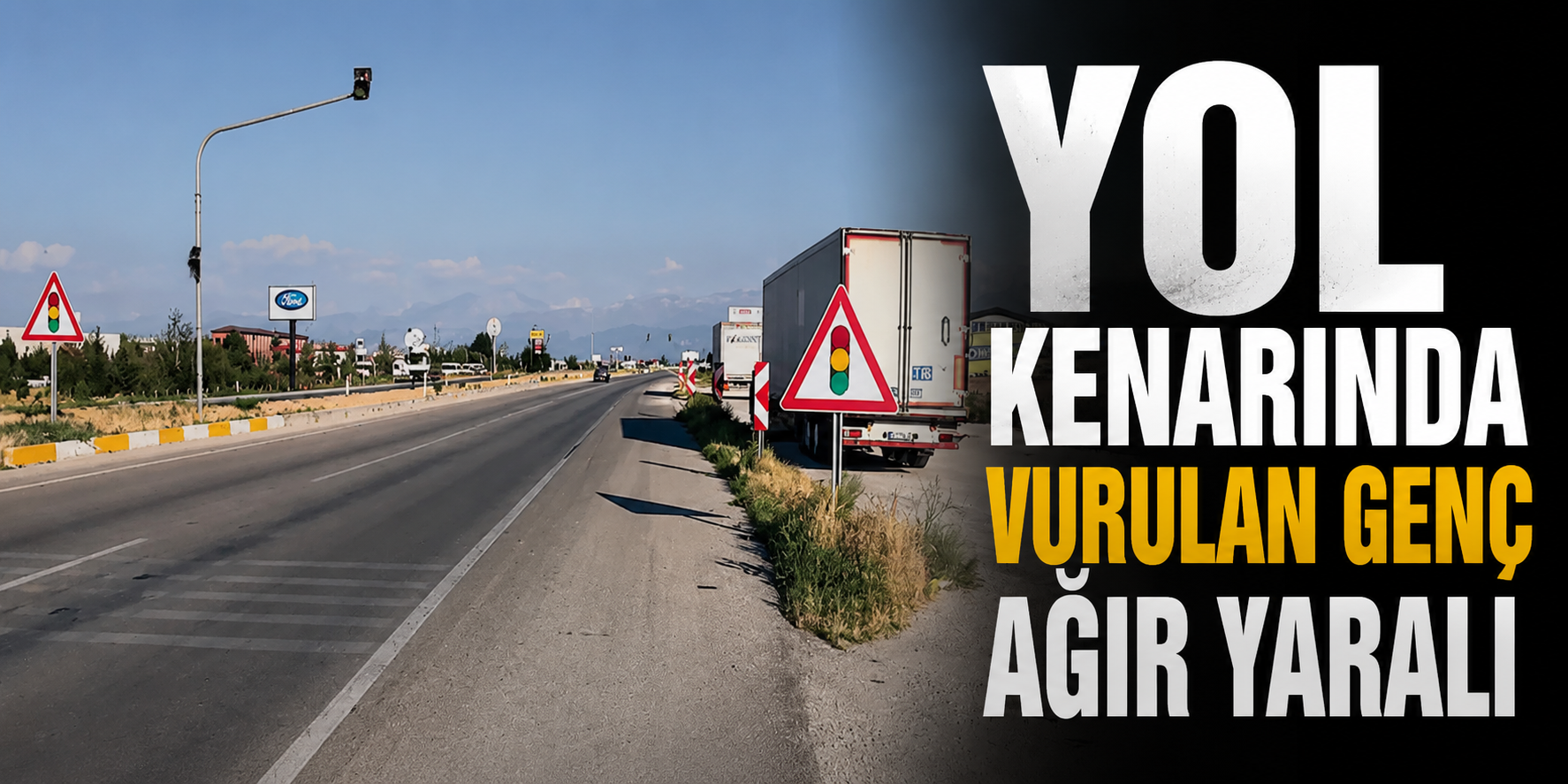 YOL KENARINDA VURULAN GENÇ AĞIR YARALI